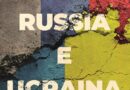 “Tra Russia e Ucraina – Diario del conflitto dalle origini a oggi”